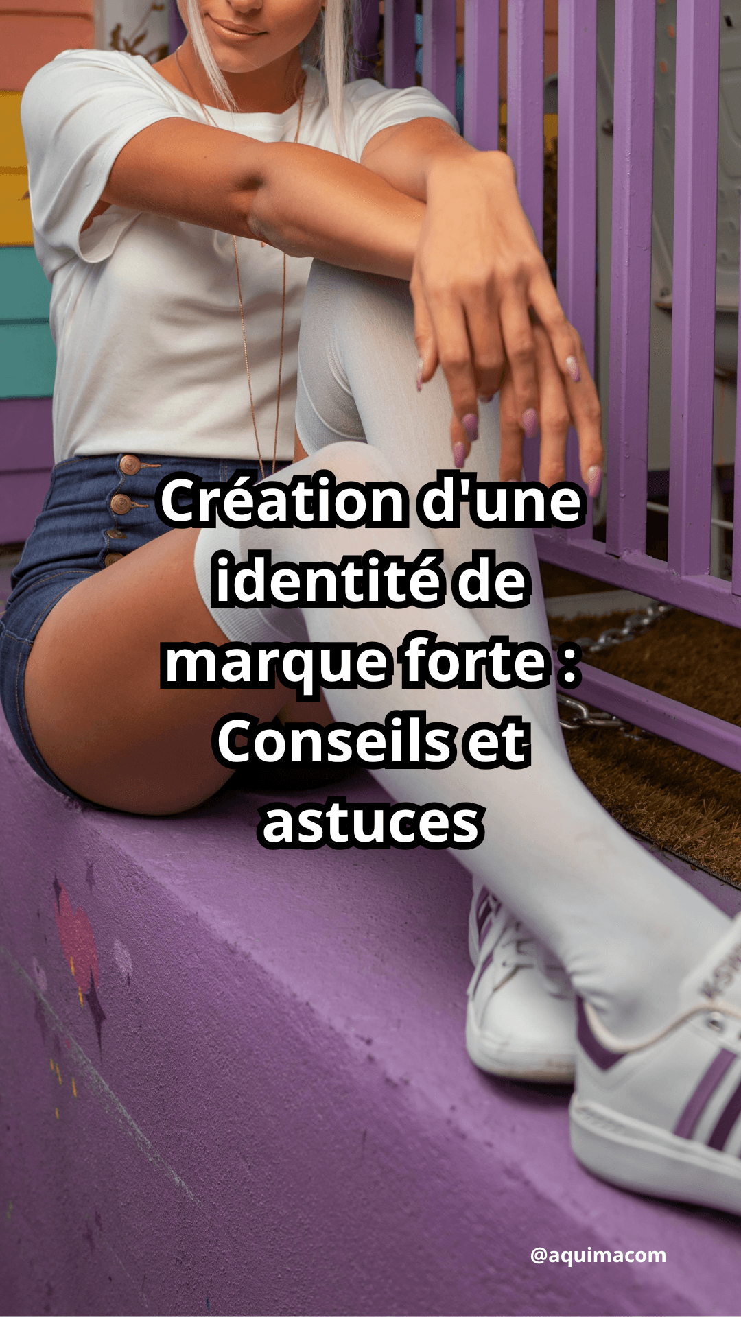 Création d'une identité de marque forte : Conseils et astuces