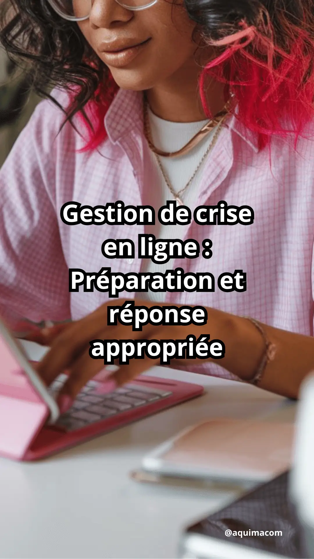 Gestion de crise en ligne : Préparation et réponse appropriée