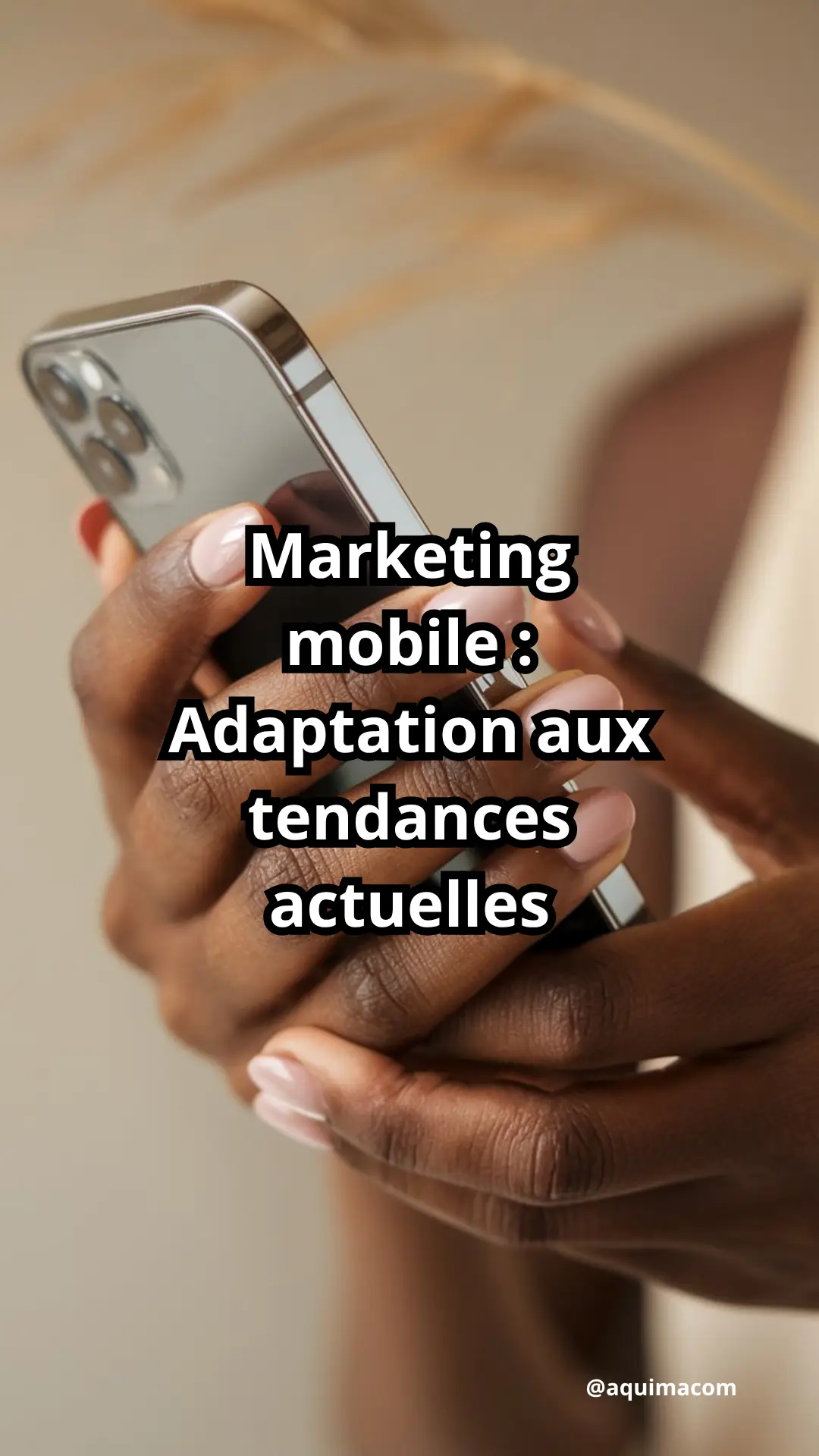Marketing mobile : Adaptation aux tendances actuelles