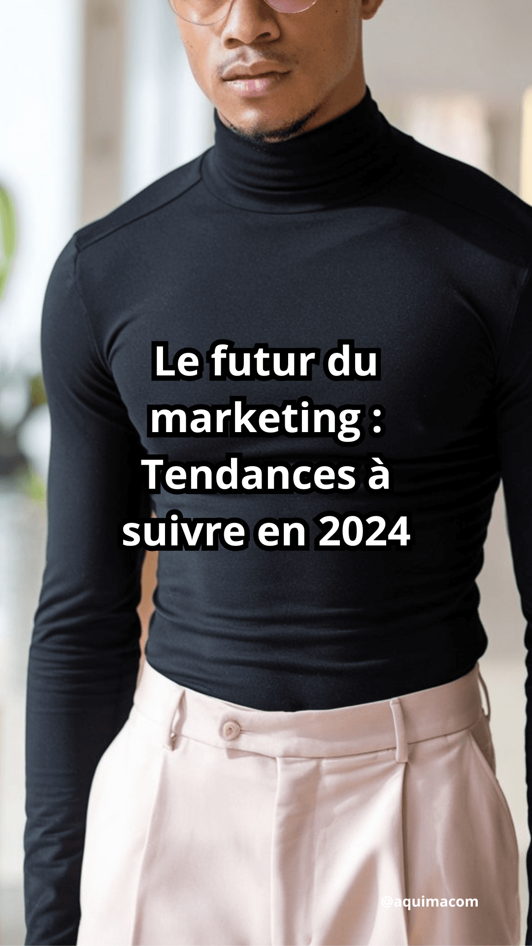 Le futur du marketing : Tendances à suivre en 2024